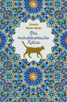 Ursula Meier-Nobs, Andres Graber - Die marokkanische Katze