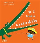Gabby Dawnay, Dawnay Gabby, GABBY DAWNAY ILLUST, Alex Barrow, Barrow Alex - If I had a crocodile