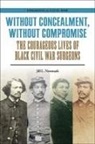 Newmark, Jill L Newmark, Jill L. Newmark - Without Concealment, Without Compromise