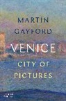 Martin Gayford, Gayford Martin, MARTIN GAYFORD - Venice