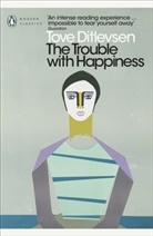 Tove Ditlevsen, Ditlevsen Tove - The Trouble with Happiness