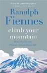 Ranulph Fiennes, Ranulph Fiennes - Climb Your Mountain