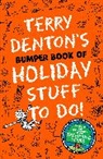 Terry Denton, Denton Terry - Terry Denton's Bumper Book of Holiday Stuff to Do!