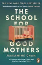 Jessamine Chan, Chan Jessamine - The School for Good Mothers