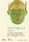 ALEXANDRA GREEN, Alexandra Green, Green Alexandra - Southeast Asia : A History in Objects (British Museum)
