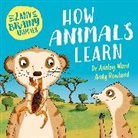 Andy Rowland, Ashley Ward, Ward Ashley, WAYLAND PUBLISHERS A, Rowland Andy - Zany Brainy Animals: How Animals Learn