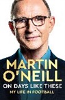 Martin O'Neill - On Days Like These
