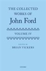 Brian (Distinguished Senior Fellow Vickers, Brian Vickers, Brian (Distinguished Senior Fellow Vickers, Vickers Brian - Collected Works of John Ford