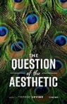 George (Emeritus Professor Levine, Levine, George Levine, George (Emeritus Professor Levine, Levine George - Question of the Aesthetic