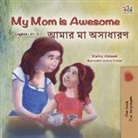 Shelley Admont, Kidkiddos Books - My Mom is Awesome (English Bengali Bilingual Book for Kids)