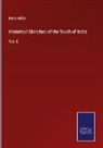 Mark Wilks - Historical Sketches of the South of India