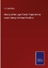 E. G. Spaulding - History of the Legal Tender Paper Money issued during the Great Rebellion