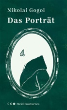 Nikolai Gogol, Alexander Eliasberg, Andreas Nohl - Das Porträt