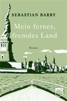 Sebastian Barry, Hans-Christian Oeser - Mein fernes, fremdes Land (Steidl Pocket)