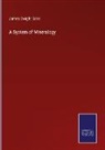 James Dwight Dana - A System of Mineralogy