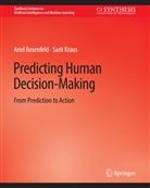 Ariel Geib, Sarit Kraus, Ariel Rosenfeld, Sarit Yang - Predicting Human Decision-Making