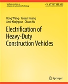 Chuan Hu, Yanjun Huang, Amir Khajepour, Amir et al Khajepour, Hong Wang - Electrification of Heavy-Duty Construction Vehicles