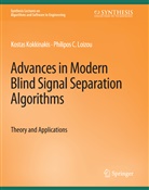Kostas Kokkinakis, Philipos Loizou - Advances in Modern Blind Signal Separation Algorithms