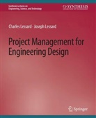 Charles Lessard, Joseph Lessard - Project Management for Engineering Design