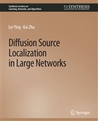 Lei Ying, Kai Zhu - Diffusion Source Localization in Large Networks