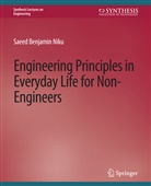 Saeed Benjamin, Saeed Benjamin Niku - Engineering Principles in Everyday Life for Non-Engineers