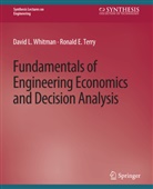 Ronald Terry, David Whitman - Fundamentals of Engineering Economics and Decision Analysis
