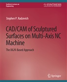 Stephen Radzevich, Stephen P Radzevich, Stephen P. Radzevich - CAD/CAM of Sculptured Surfaces on Multi-Axis NC Machine