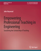 John Heywood - Empowering Professional Teaching in Engineering