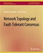 Dimitris Sakavalas, Lewis Tseng - Network Topology and Fault-Tolerant Consensus