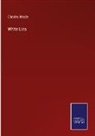 Charles Reade - White Lies