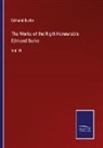 Edmund Burke - The Works of the Right Honourable Edmund Burke
