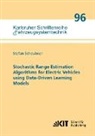 Stefan Scheubner - Stochastic Range Estimation Algorithms for Electric Vehicles using Data-Driven Learning Models