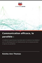 Keisha Ann Thomas - Communication efficace, le parallèle :