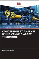 Rajiv Saxena - CONCEPTION ET ANALYSE D'UNE VANNE D'ARRÊT THERMIQUE