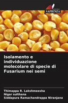 Thimappa R. Lakshmeesha, Siddapura Ramachandrappa Niranjana, Nigar Sulthana - Isolamento e individuazione molecolare di specie di Fusarium nei semi