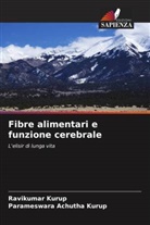 Parameswara Achutha Kurup, Ravikumar Kurup - Fibre alimentari e funzione cerebrale