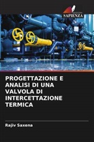 Rajiv Saxena - PROGETTAZIONE E ANALISI DI UNA VALVOLA DI INTERCETTAZIONE TERMICA