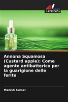 Vidhi Gautam, Manish Kumar, R. K. Sharma - Annona Squamosa (Custard apple): Come agente antibatterico per la guarigione delle ferite