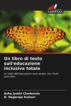 Asha Jyothi Chaduvula, D. Nagaraja Kumari - Un libro di testo sull'educazione inclusiva totale