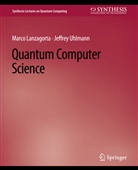Marco Lanzagorta, Jeffrey Uhlmann - Quantum Computer Science