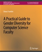 Diana Franklin - A Practical Guide to Gender Diversity for Computer Science Faculty