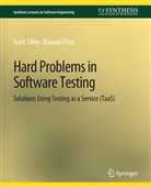 Brianna Floss, Scott Tilley - Hard Problems in Software Testing
