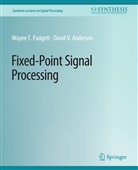 David Anderson, Wayne Padgett - Fixed-Point Signal Processing