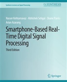 Arian Azarang, Arian et a Azarang, Nasser Kehtarnavaz, Shane Parris, Abhishek Sehgal - Smartphone-Based Real-Time Digital Signal Processing, Third Edition