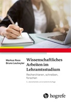 Bruno Leutwyler, Markus Roos - Wissenschaftliches Arbeiten im Lehramtsstudium