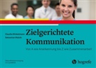 Andrea Helmer-Denzel, Claudia Winkelmann - Zielgerichtete Kommunikation