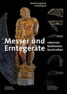 Ulrike Weller, Landesstelle für die nichtstaatlichen Museen, Landesstelle für die nichtstaatlichen Museen in Bayern - Messer und Erntegeräte