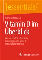 Armin Zittermann - Vitamin D im Überblick