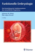 Elke Lütjen-Drecoll, Johannes W Rohen, Johannes W. Rohen - Funktionelle Embryologie