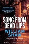 William Shaw - A Song from Dead Lips